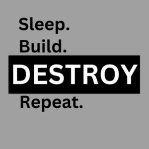 Sleep, Build, Destroy, Repeat Infant Baby Tee Design